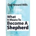 What It Means to Become a Shepherd - Paperback