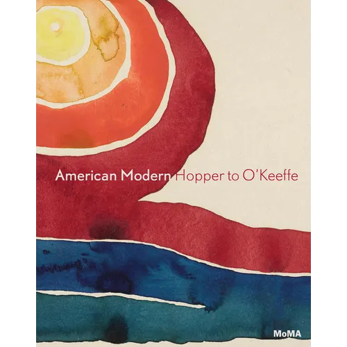 American Modern: Hopper to O'Keeffe - Hardcover