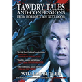 Tawdry Tales and Confessions from Horror's Boy Next Door - Hardcover