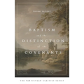 Baptism and the Distinction of the Covenants - Paperback