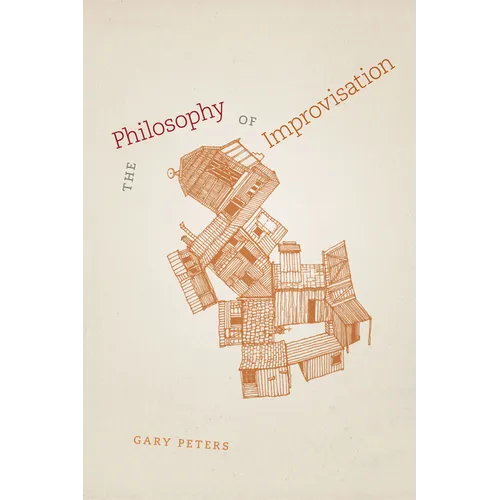 The Philosophy of Improvisation - Paperback