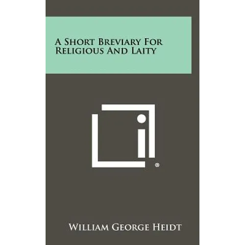 A Short Breviary For Religious And Laity - Hardcover