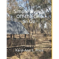 Simple Living, Off the Grid in Oz - Paperback