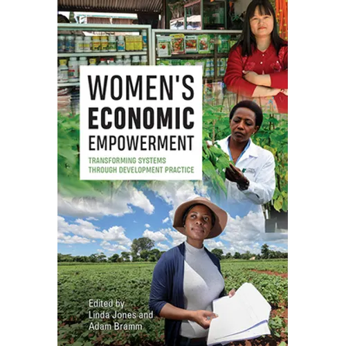 Women's Economic Empowerment: Transforming Systems Through Development Practice - Paperback