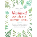 Newlywed Couple's Devotional: 52 Weeks of Everyday Scripture, Reflections, and Prayers for a God-Centered Marriage - Hardcover