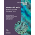 Metamorphic Rocks: A Classification and Glossary of Terms: Recommendations of the International Union of Geological Sciences Subcommission on the Syst - Paperback