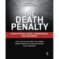 The Death Penalty: Constitutional Issues, Commentaries, and Case Briefs - Paperback