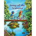 Song of the Seasons: Discovering God's Handiwork in Spring, Summer, Fall, and Winter - Hardcover