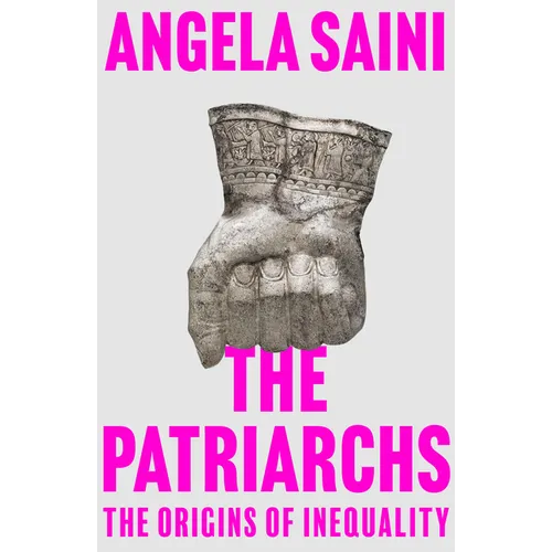 The Patriarchs: The Origins of Inequality - Hardcover
