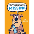 My Toothbrush Is Missing - Hardcover