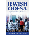 Jewish Odesa: Negotiating Identities and Traditions in Contemporary Ukraine - Paperback