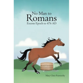 No Man to Romans - Eocene Epoch to 476 AD - Paperback