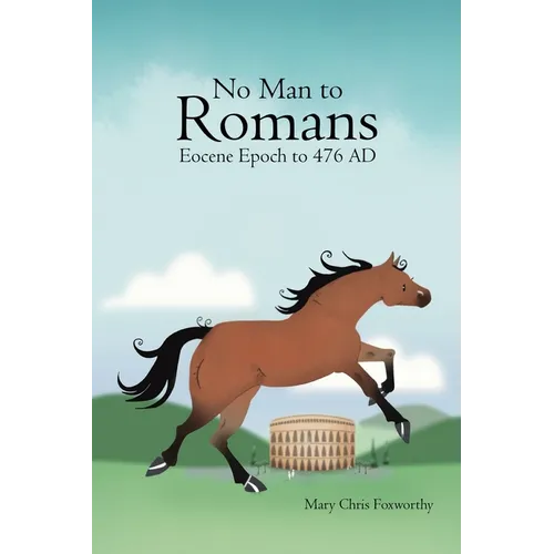 No Man to Romans - Eocene Epoch to 476 AD - Paperback