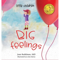 Little Children, BIG Feelings - Hardcover