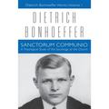 Sanctorum Communio: Dietrich Bonhoeffer Works, Volume 1 - Paperback