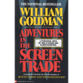 Adventures in the Screen Trade: A Personal View of Hollywood and Screenwriting - Paperback