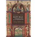 Republic of Indians: Empires of Indigenous Law in the Early American South - Hardcover