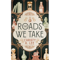 The Roads We Take - Paperback
