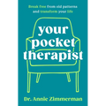 Your Pocket Therapist: Break Free from Old Patterns and Transform Your Life - Hardcover