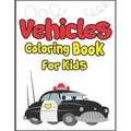 Vehicles Coloring Book for Kids: 50+ Vehicles to Color! Kids Fun and Activity Book! - Paperback