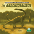 The Brachiosaurus - Hardcover