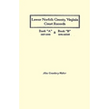 Lower Norfolk County, Virginia Court Records: Book a 1637-1646 and Book B 1646-1651/2 - Paperback