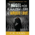 The Angel and the Amazing Life of Maggie Love - Paperback
