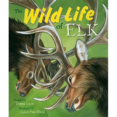 The Wild Life of Elk - Paperback