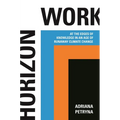 Horizon Work: At the Edges of Knowledge in an Age of Runaway Climate Change - Paperback