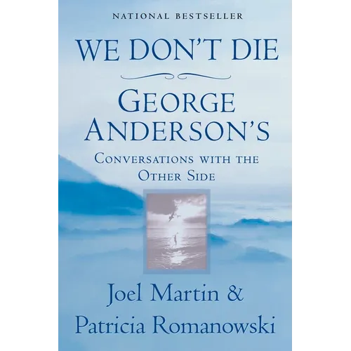 We Don't Die: George Anderson's Conversations with the Other Side - Paperback