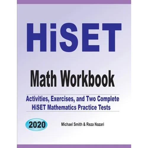 HiSET Math Workbook: Activities, Exercises, and Two Complete HiSET Mathematics Practice Tests - Paperback