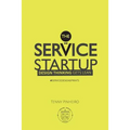 The Service Startup: Design Thinking gets Lean - Paperback