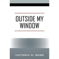 Outside My Window - Paperback