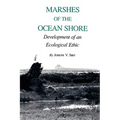 Marshes of the Ocean Shore: Development of an Ecological Ethic - Paperback