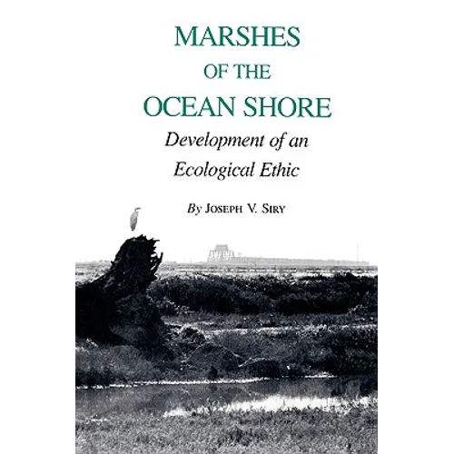 Marshes of the Ocean Shore: Development of an Ecological Ethic - Paperback