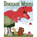 Dinosaur Woods: Can Seven Clever Critters Save Their Forest Home? - Hardcover
