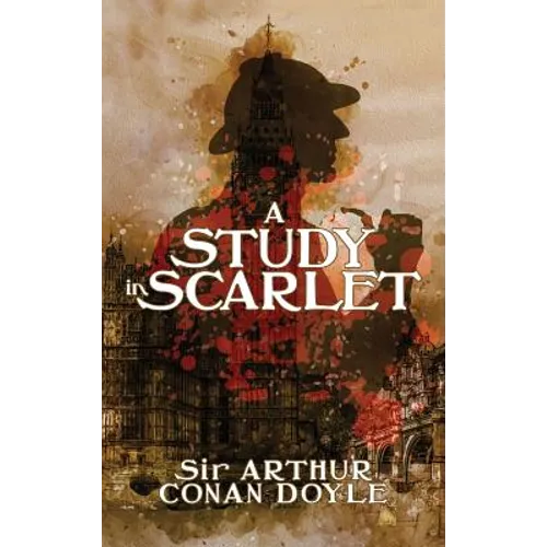 A Study in Scarlet: A Detective Story - Hardcover