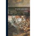 Vatican Art; With 160 Illus - Paperback