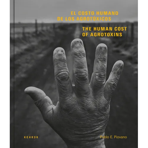 The Human Cost of Agrotoxins - Hardcover