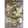 The Fairy-Faith of the Celtic Countries with Illustrations - Hardcover