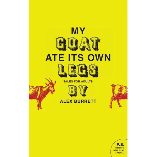 My Goat Ate Its Own Legs: Tales for Adults - Paperback