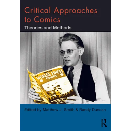 Critical Approaches to Comics: Theories and Methods - Paperback