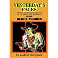 Yesterday's Faces, Volume 1: Glory Figures - Paperback