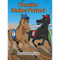 Practice Makes Perfect - Hardcover