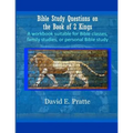 Bible Study Questions on the Book of 2 Kings: A workbook suitable for Bible classes, family studies, or personal Bible study - Paperback