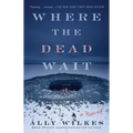 Where the Dead Wait - Paperback