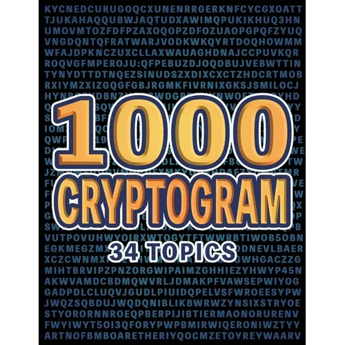 1000 Cryptogram Puzzles Brain-Boosting Word Challenges for Puzzle Lovers: Decode Hidden Messages Across 34 Engaging Topics for Fun and Mental Exercise - Paperback