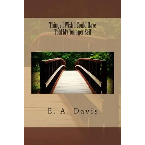 Things I Wish I Could Have Told My Younger Self - Paperback