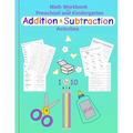 Math Workbook for Preschool and Kindergarten Addition & Subtraction Activities: Fun cut & paste activities for pre-k & elementary kids Numbers 1-10 Co - Paperback