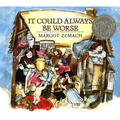 It Could Always Be Worse: A Yiddish Folk Tale (Caldecott Honor Book) - Paperback